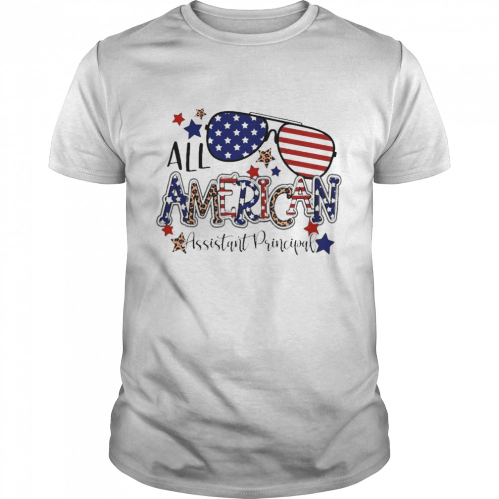 All American Assistant Principal Independence Day Shirt