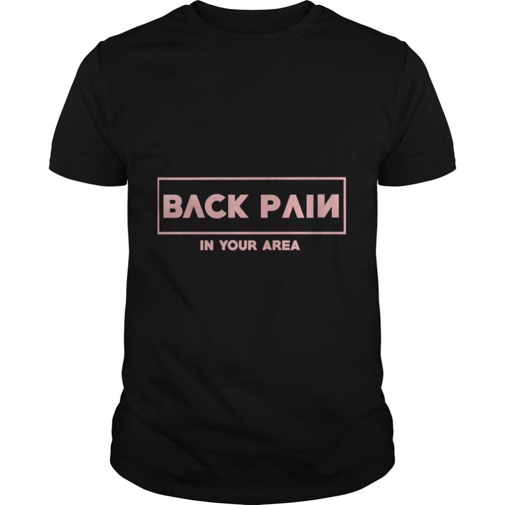 Back Pain Blackpink Classic T-Shirts