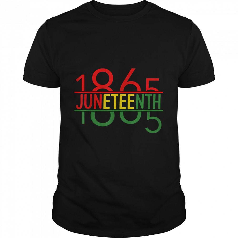 Emancipation Day Is Great With 1865 Juneteenth Flag Apparel. T-Shirt