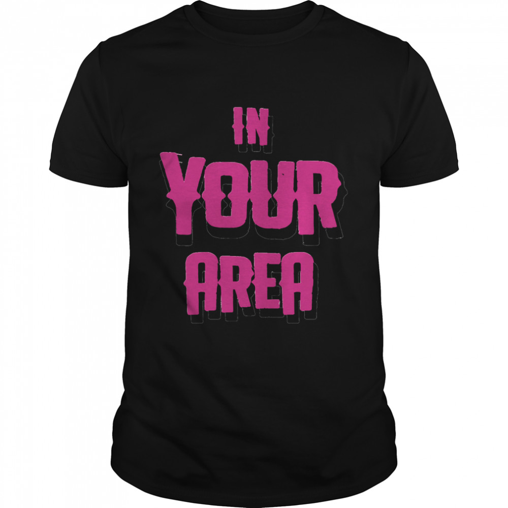 In your area blink, how you like that  Classic T-Shirt