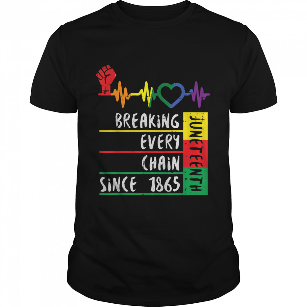 Juneteenth Breaking Every Chain Since 1865 Men Women Kids T-Shirt