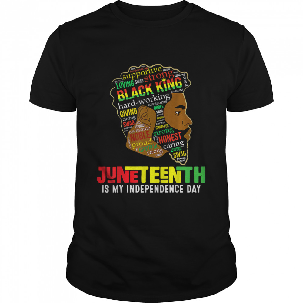 Juneteenth Is My Independence Day Black King Fathers Day T- Classic Men's T-shirt