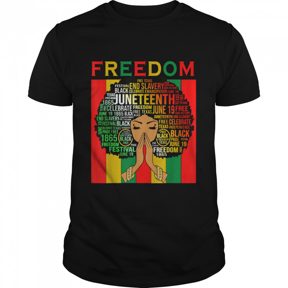 Melanin Black Girl Magic Juneteenth Freedom Women Girls Mom. T-Shirt