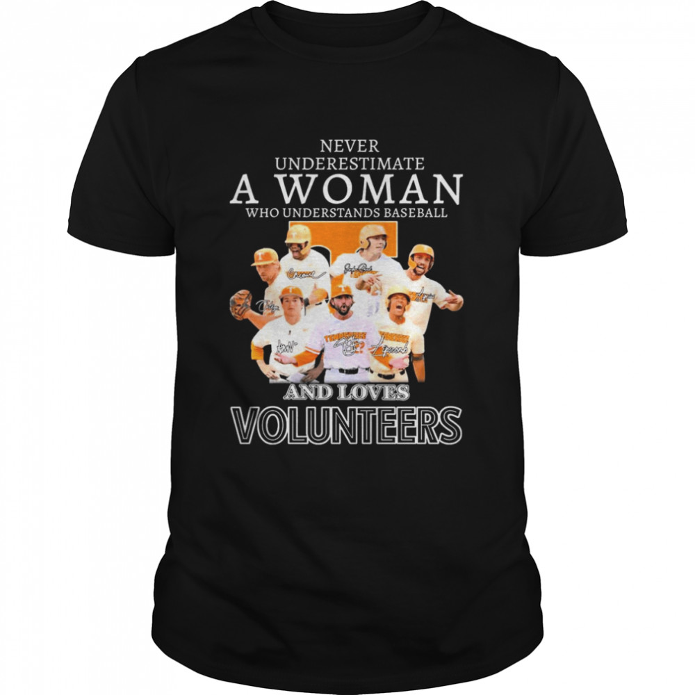 Never Underestimate A Woman And Loves Volunteers Baseball 2022 Signatures Shirt