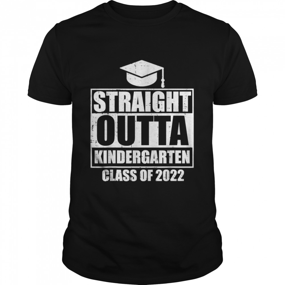 Straight Outta Kindergarten Class Of 2022 Grad Graduation T-Shirt