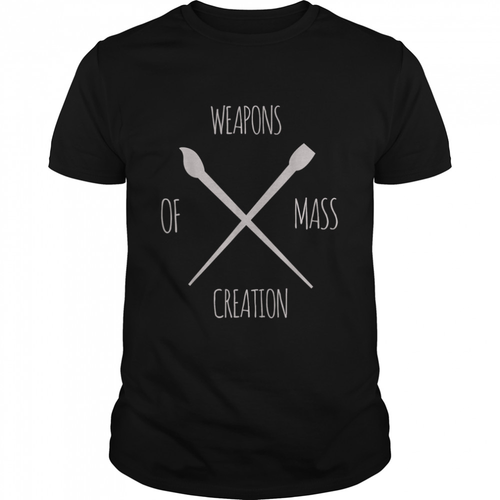 Weapons Of Mass Creation Crossover Brushes Funny T Shirt T-Shirt