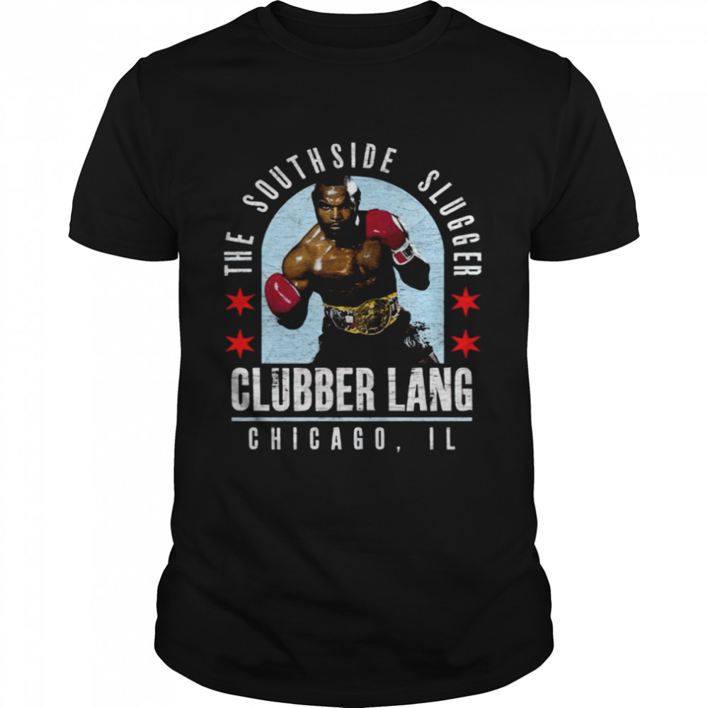 Clubber Lang The Southside Slugger Shirt
