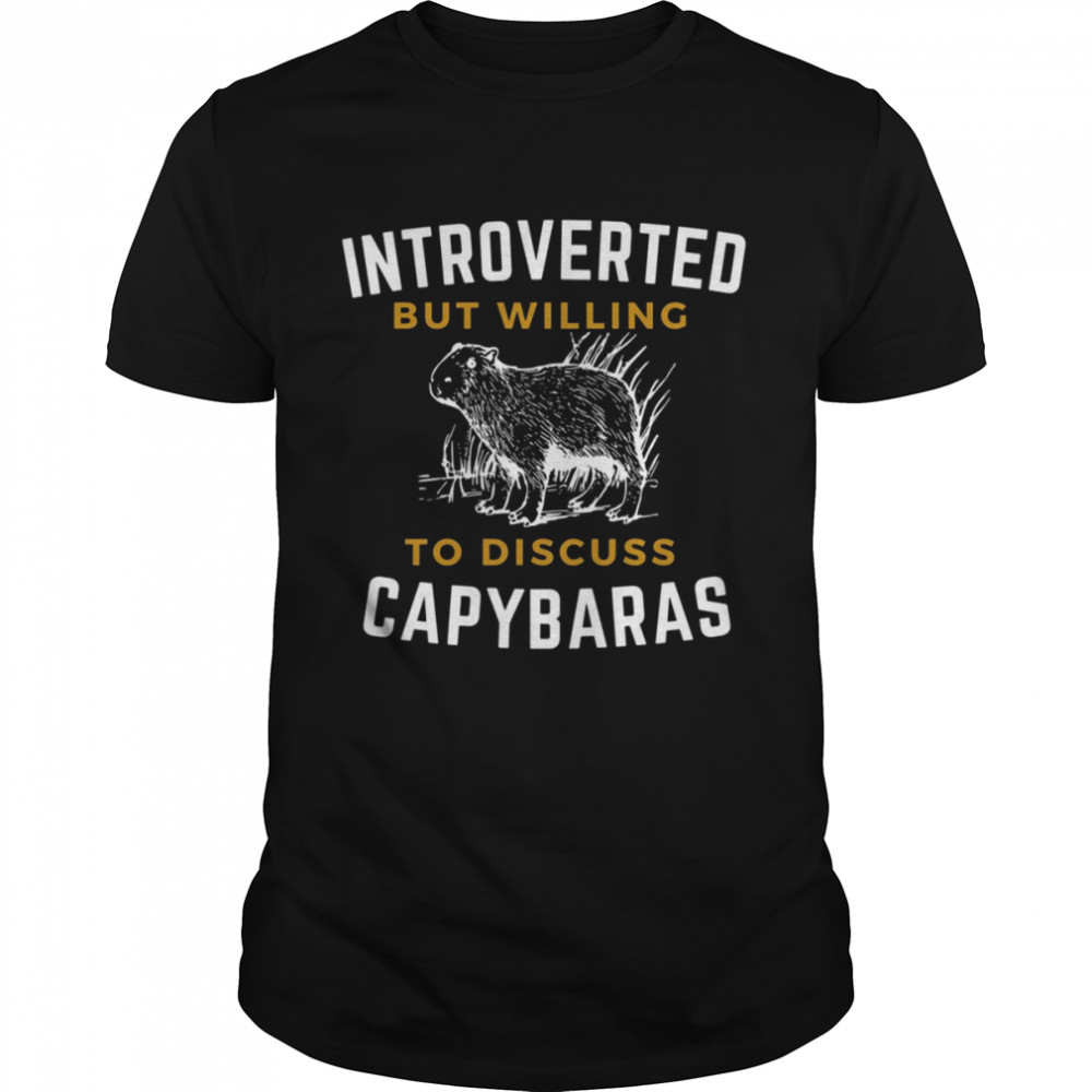Introverted But Willing To Discuss Capybaras Cute Hamster Shirt