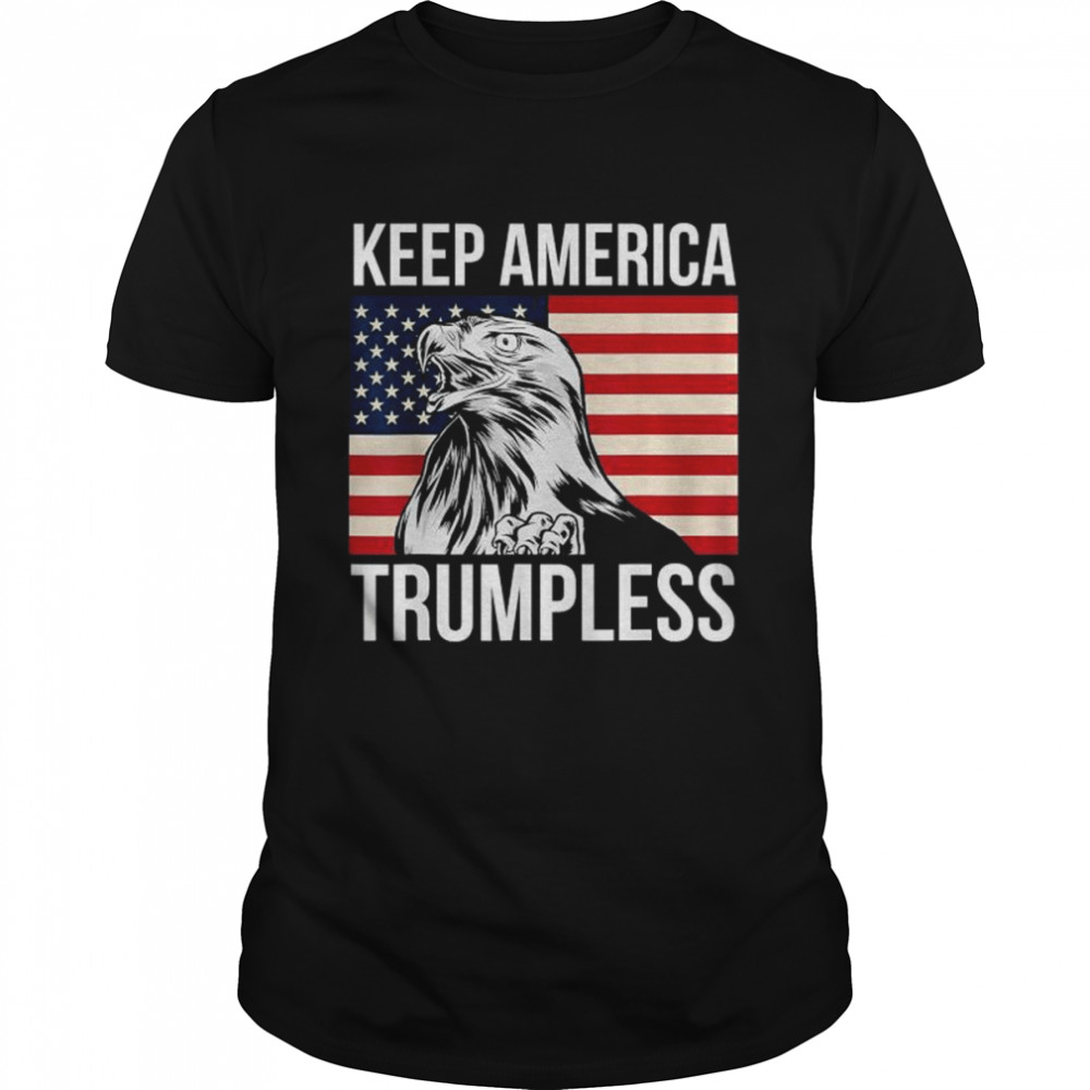 Keep america Trumpless anti Trump usa eagle flag patriotic shirt Classic Men's T-shirt
