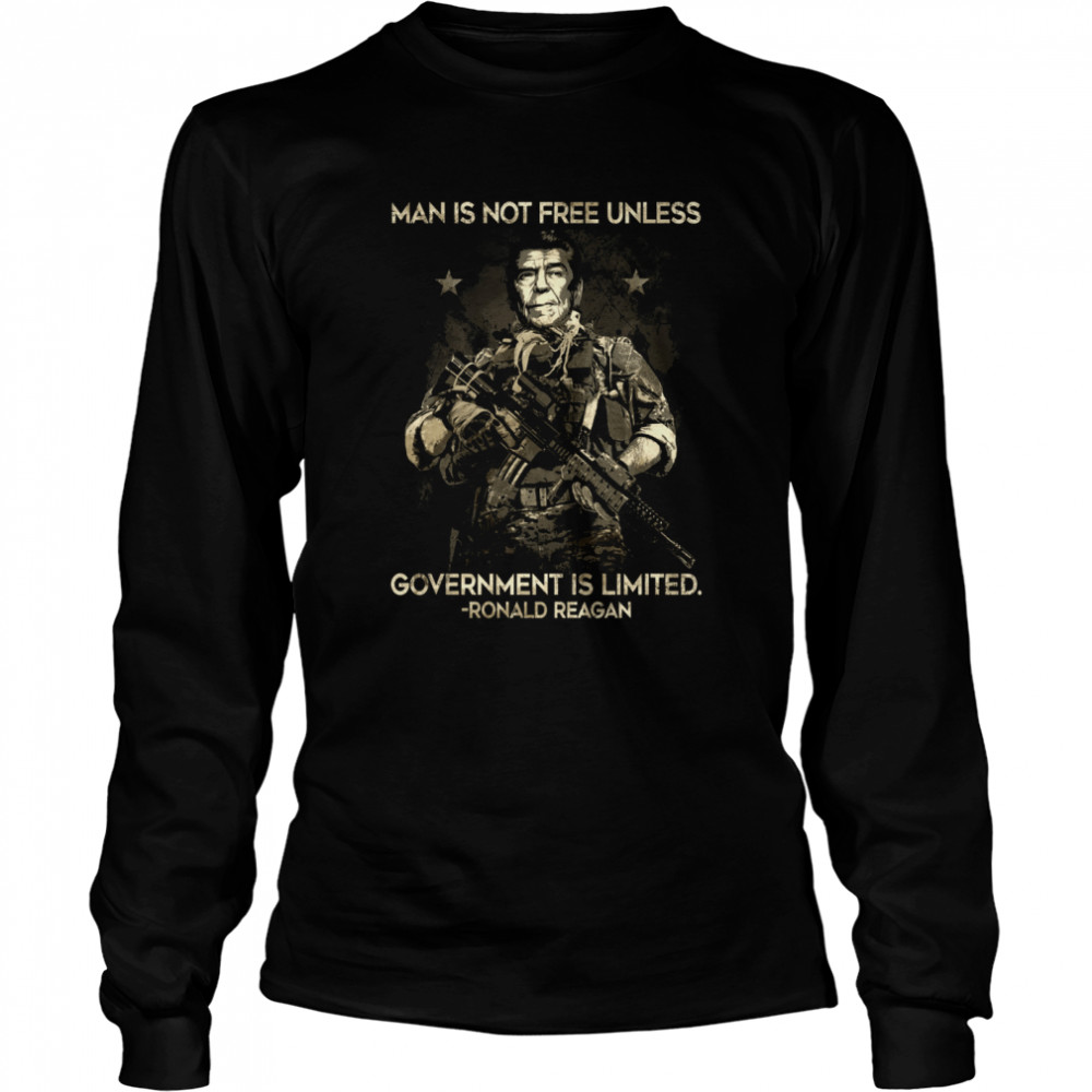 Man is not free unless government is limited shirt Long Sleeved T-shirt