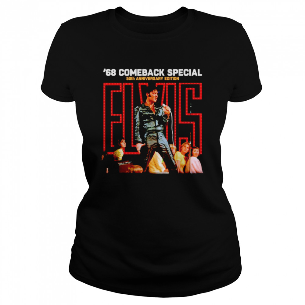 68 comeback special Elvis Presley shirt Classic Women's T-shirt