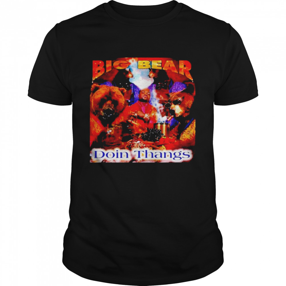 Big bear doin thangs shirt Classic Men's T-shirt