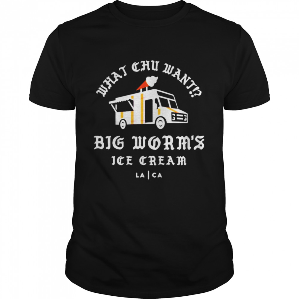 Big Worm’s Ice Cream what chu want shirt Classic Men's T-shirt