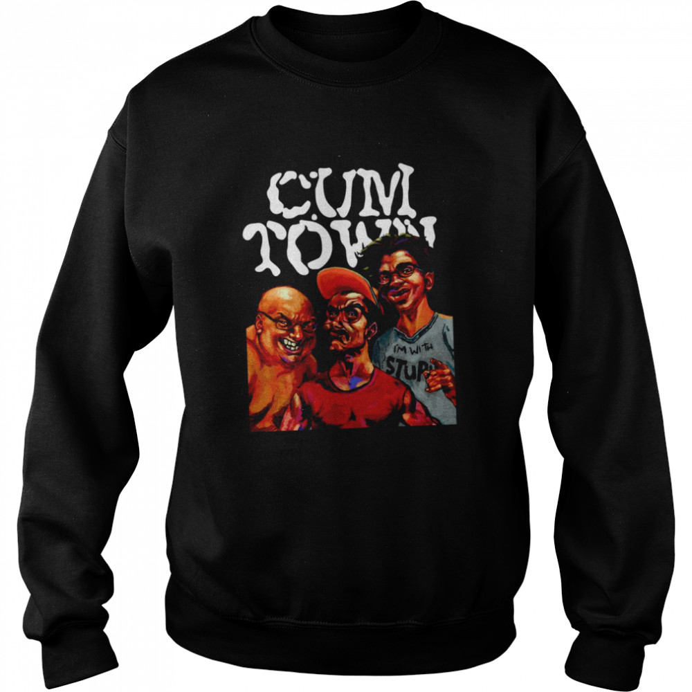 Cum Town Art shirt Unisex Sweatshirt