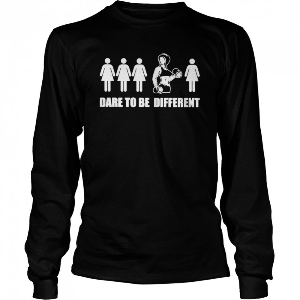 Dare to be different shirt Long Sleeved T-shirt