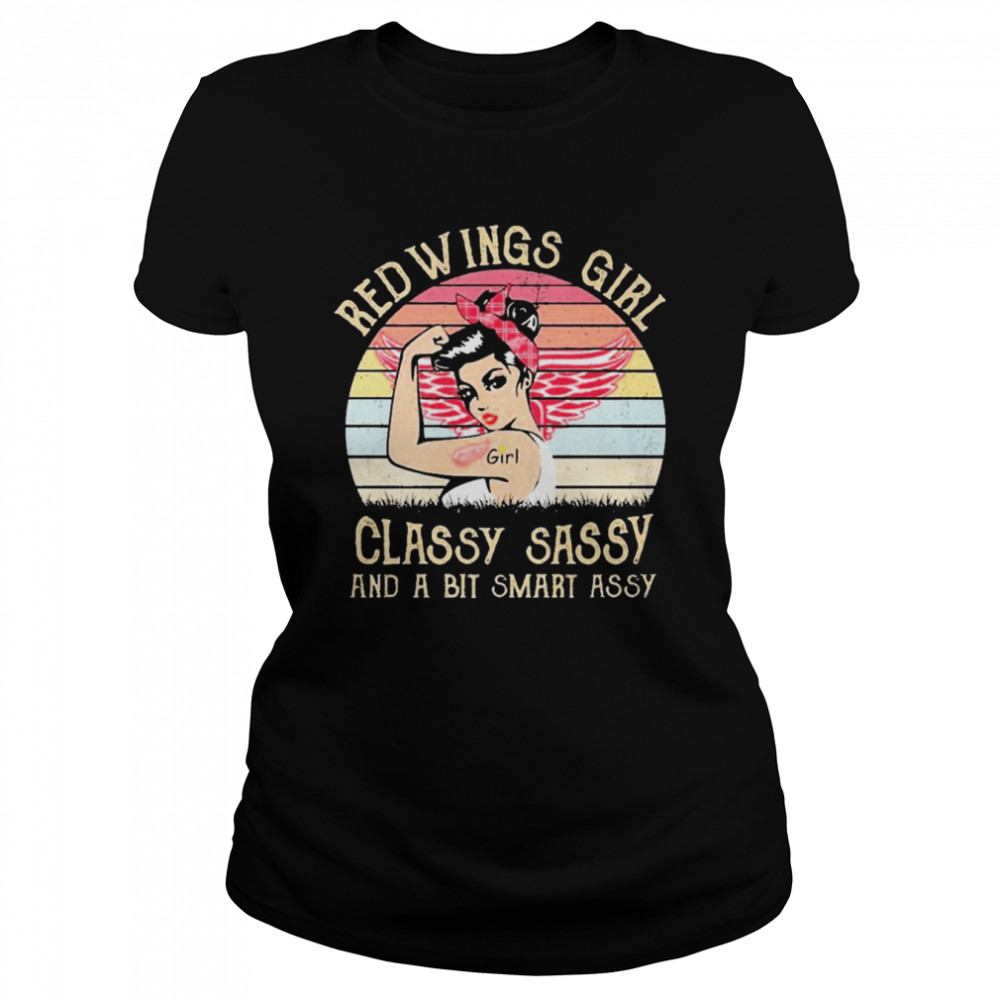 Detroit Red Wings Strong Girls Classy Sassy And A Smart Assy Vintage  Classic Women's T-shirt