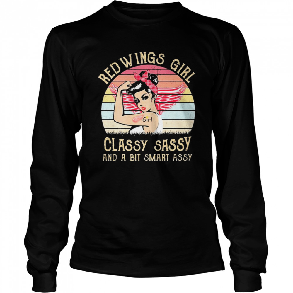 Detroit Red Wings Strong Girls Classy Sassy And A Smart Assy Vintage  Long Sleeved T-shirt