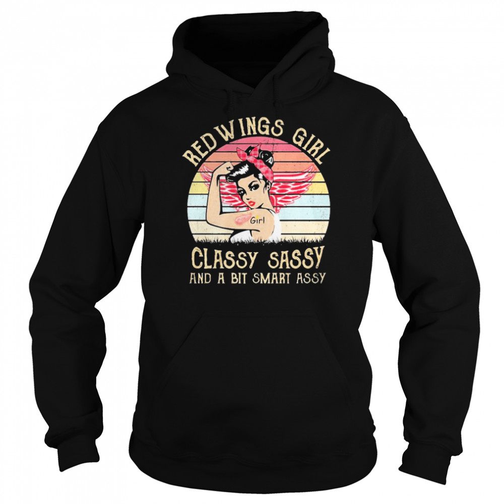 Detroit Red Wings Strong Girls Classy Sassy And A Smart Assy Vintage  Unisex Hoodie