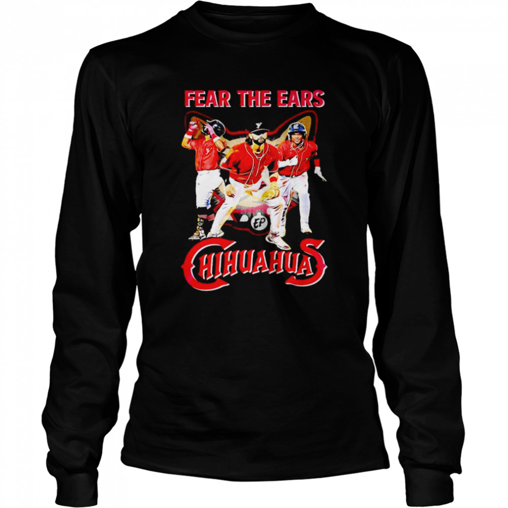 Fear the ears Chihuahuas baseball shirt Long Sleeved T-shirt