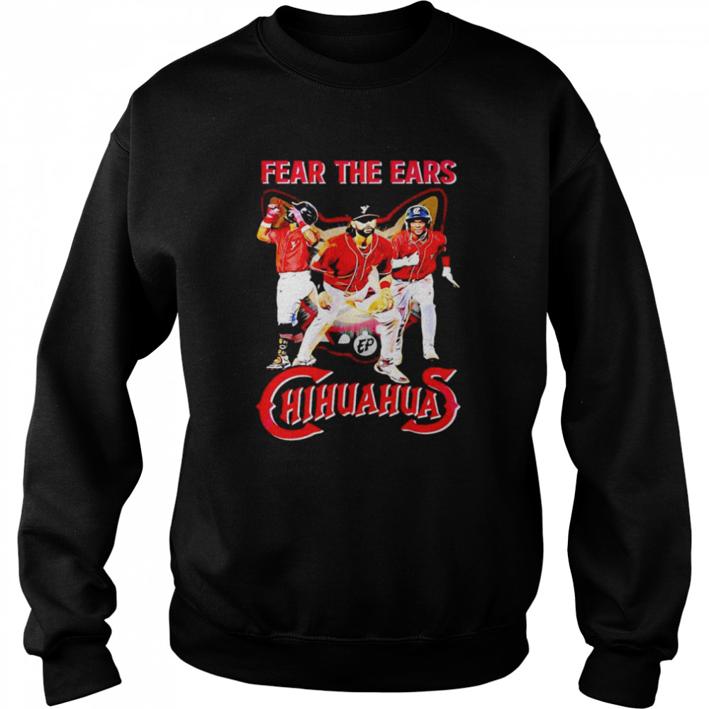 Fear the ears Chihuahuas baseball shirt Unisex Sweatshirt