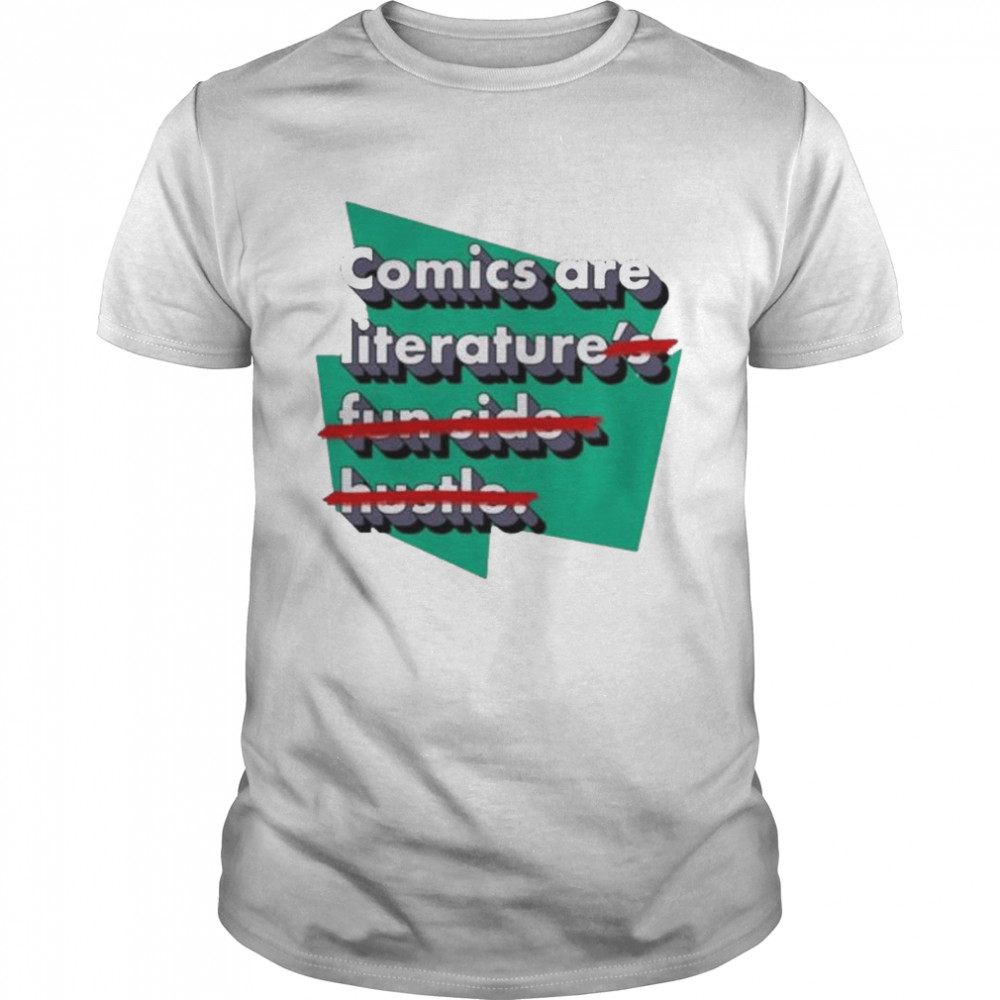 Heyjjlopez comics are literature’s fun side hustle shirt