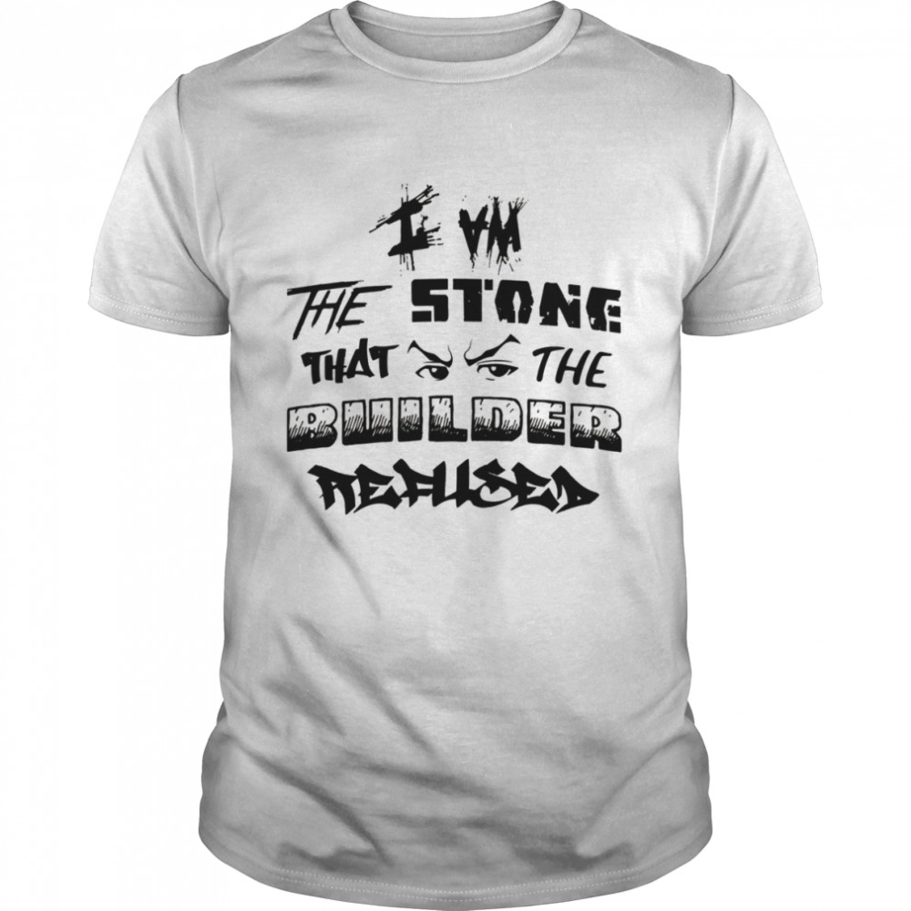 I Am The Stone That The Builder Refused The Boondocks shirt