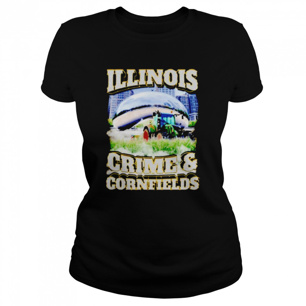 Illinois Crime And Cornfields  Classic Women's T-shirt
