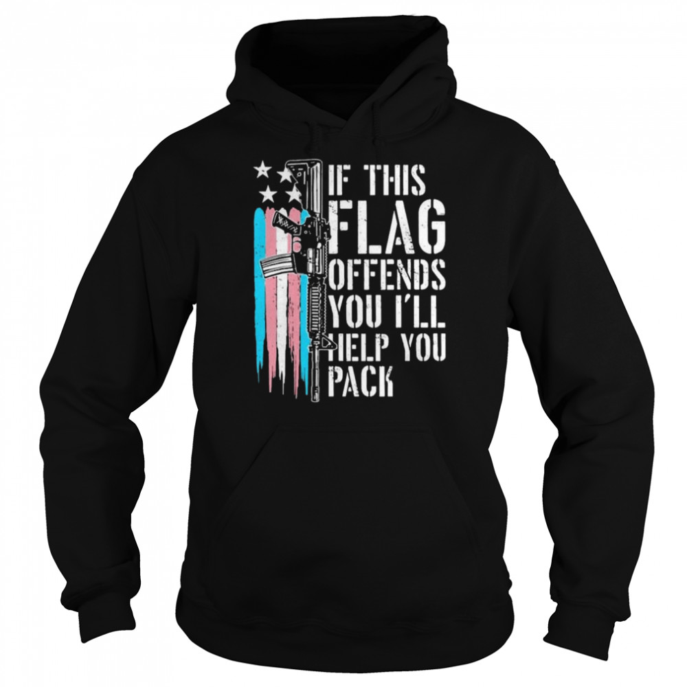 Is this flag offends you I’ll help you pack shirt Unisex Hoodie