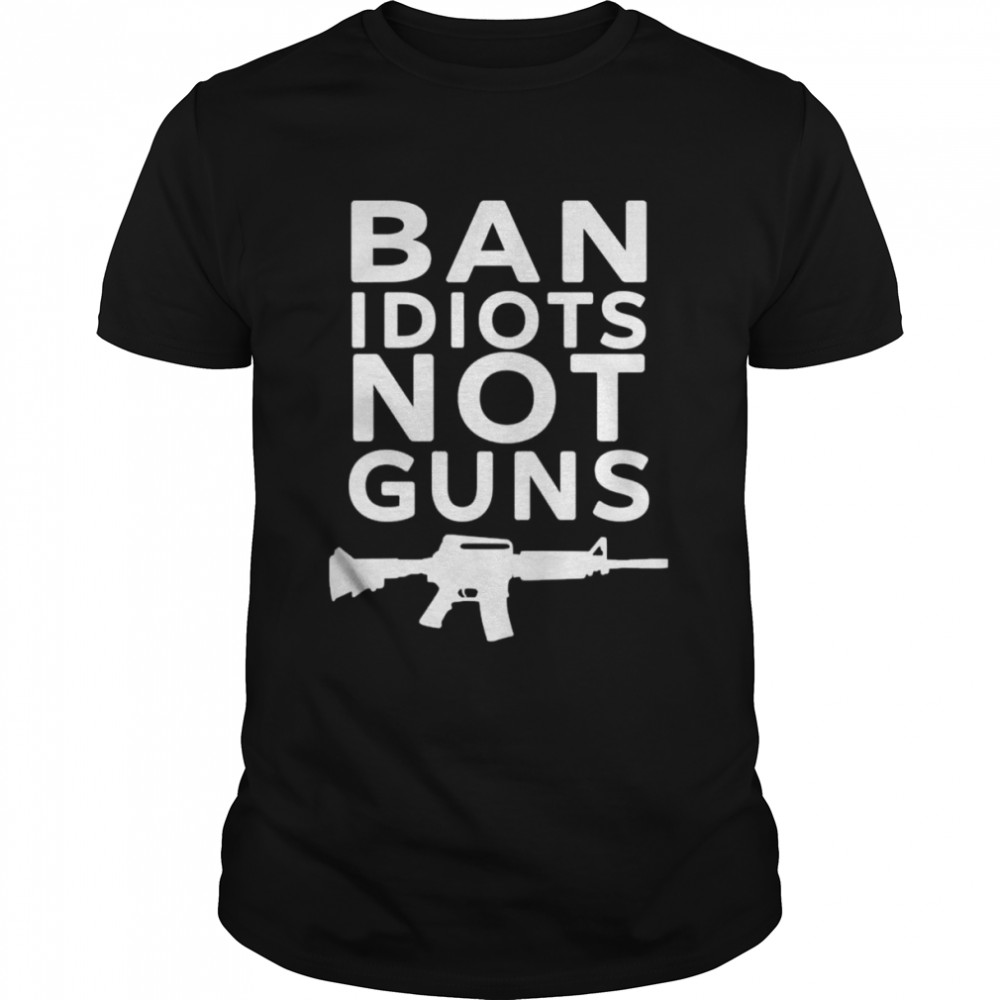 Jarrod fisher ban idiots not guns shirt