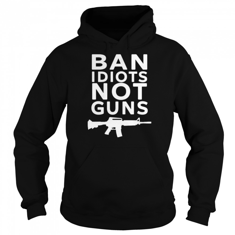 Jarrod fisher ban idiots not guns shirt Unisex Hoodie