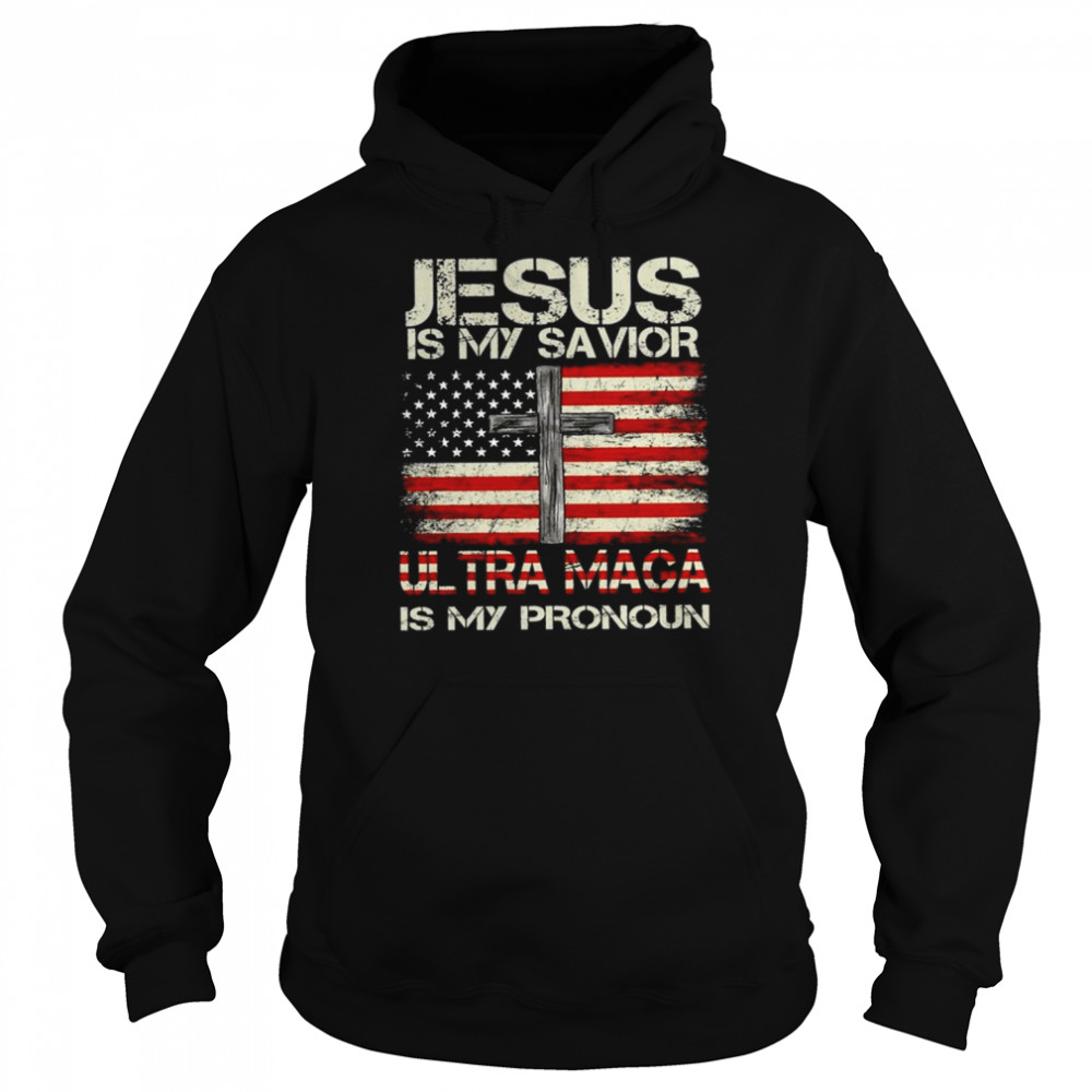 Jesus is my savior Ultra Mage is my pronoun American flag shirt Unisex Hoodie