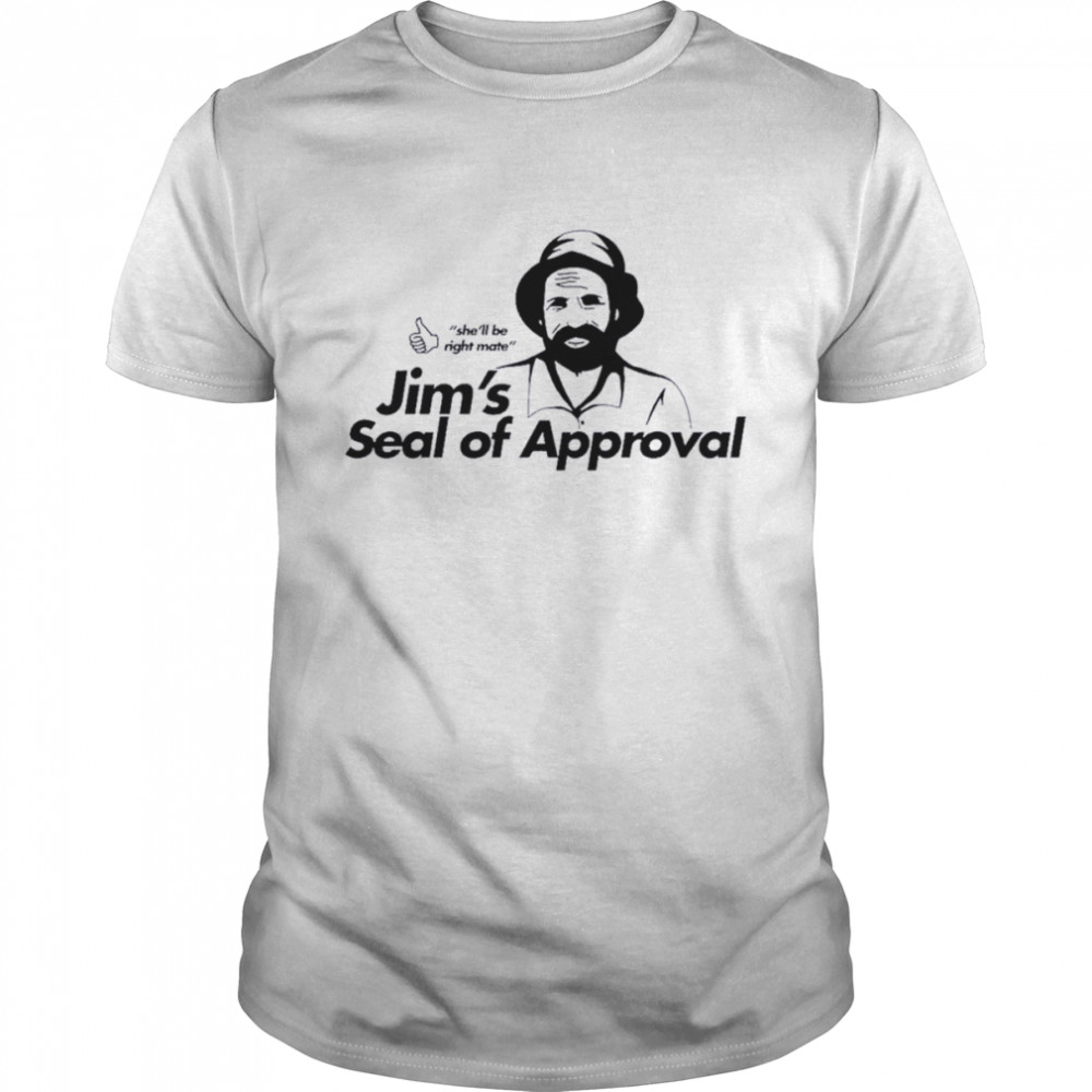 Jim’s Seal Of Approval Shirt