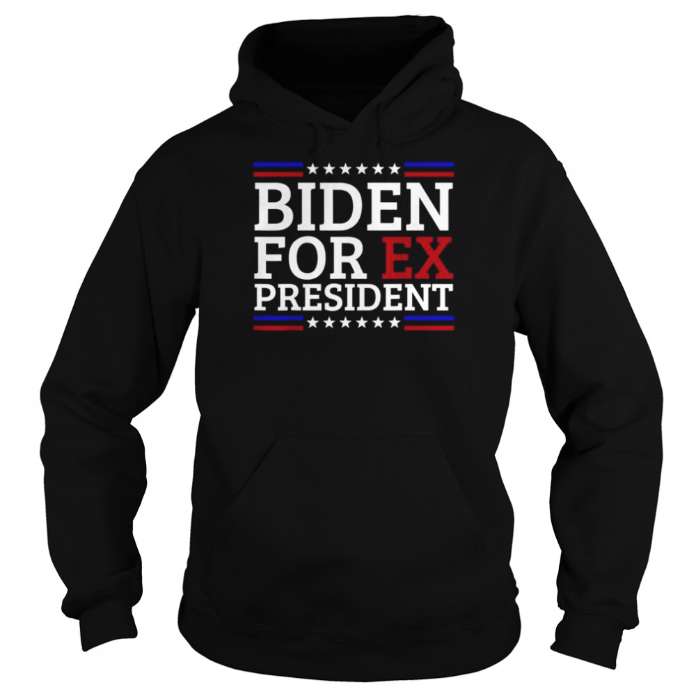 Joe biden for ex president republican 4th of july shirt Unisex Hoodie