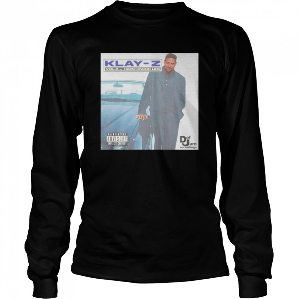 Klay-Z vol 2 hard knock life shirt Long Sleeved T-shirt