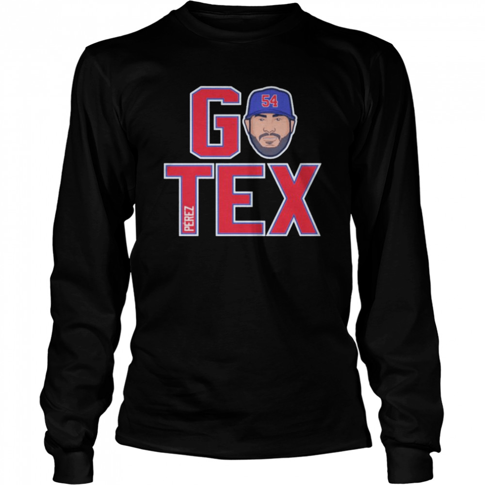 Martin Perez Texas Rangers Go Tex shirt Long Sleeved T-shirt