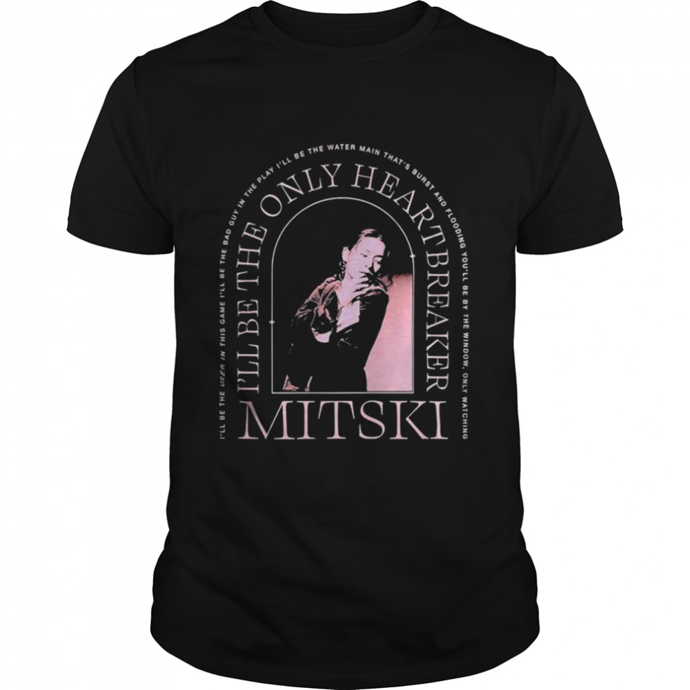 Mitski the Only Heartbreaker Shirt