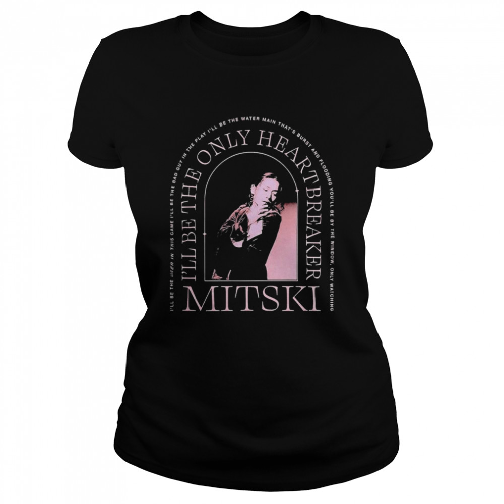 Mitski the Only Heartbreaker  Classic Women's T-shirt
