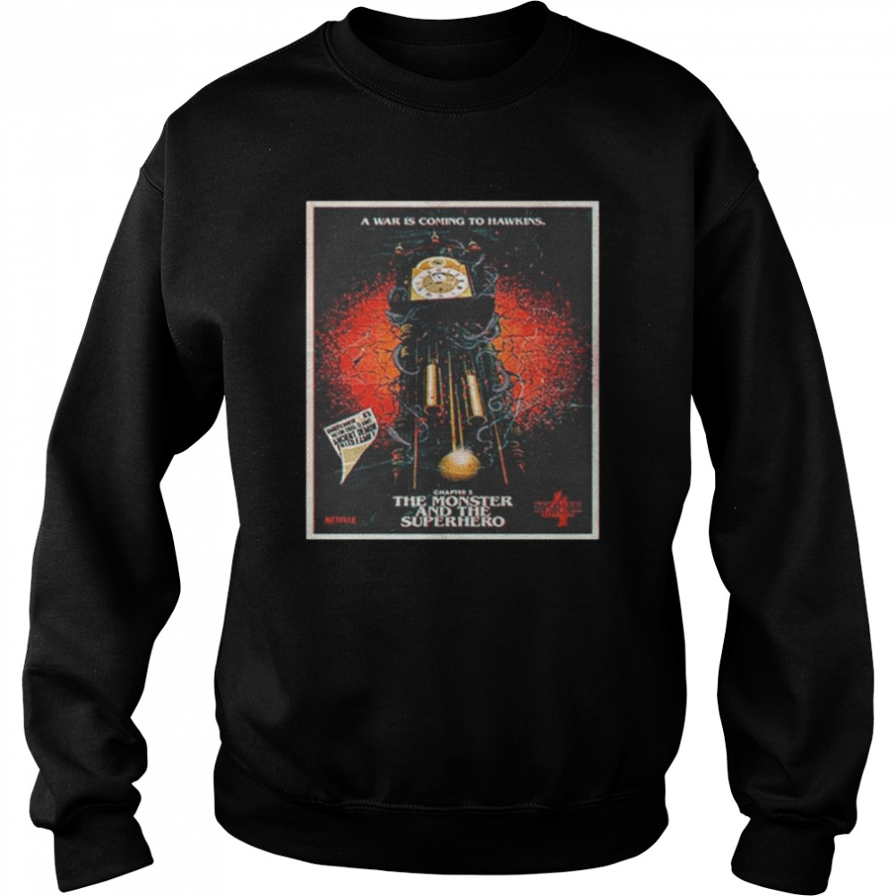 Stranger things 4 chapter 3 the monster and the superhero a war is coming to hawkins shirt Unisex Sweatshirt