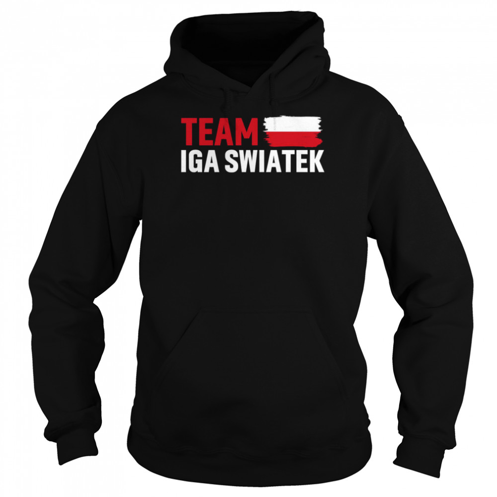 Team Iga Swiatek Poland Flag shirt Unisex Hoodie