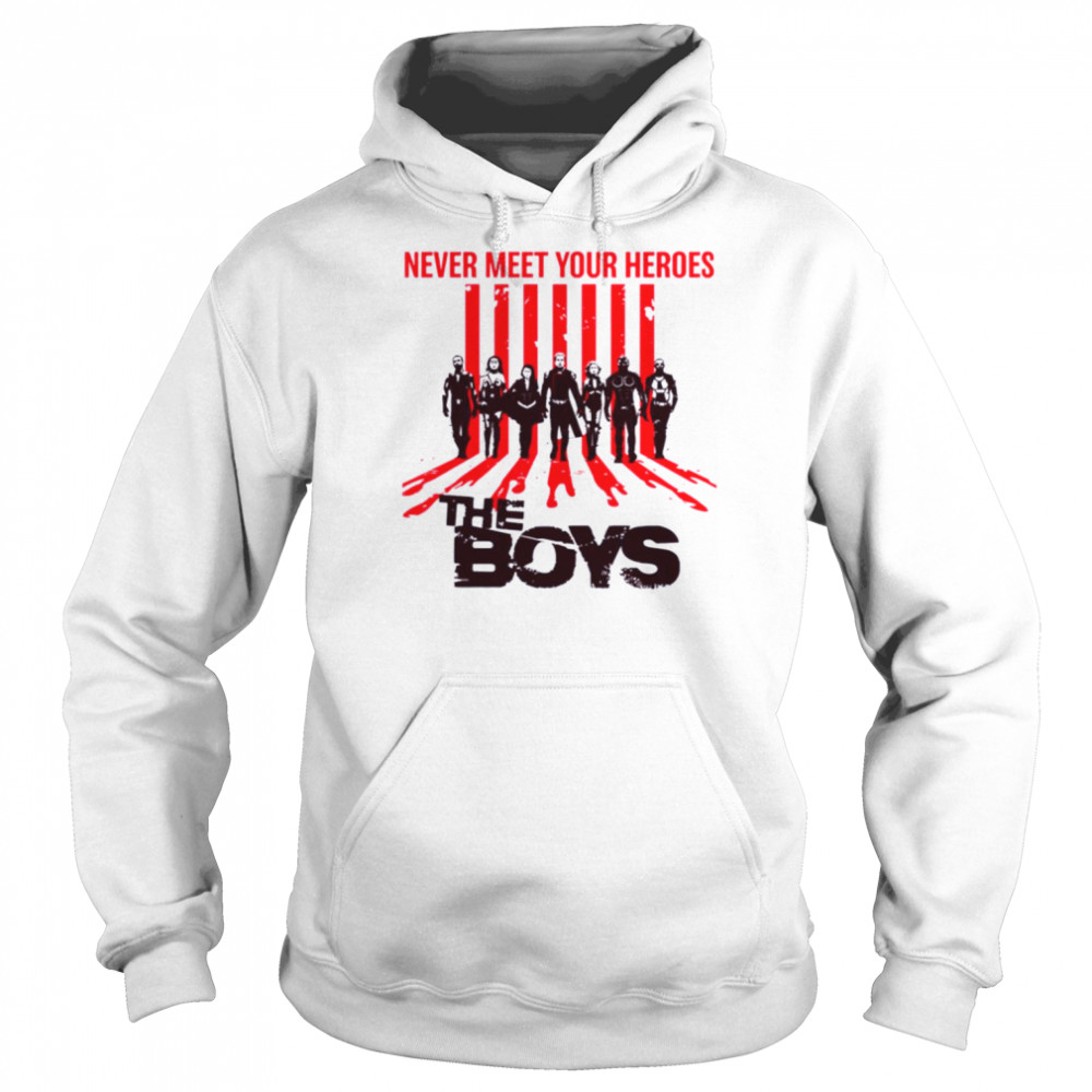 The Boys Never Meet Your Heroes shirt Unisex Hoodie