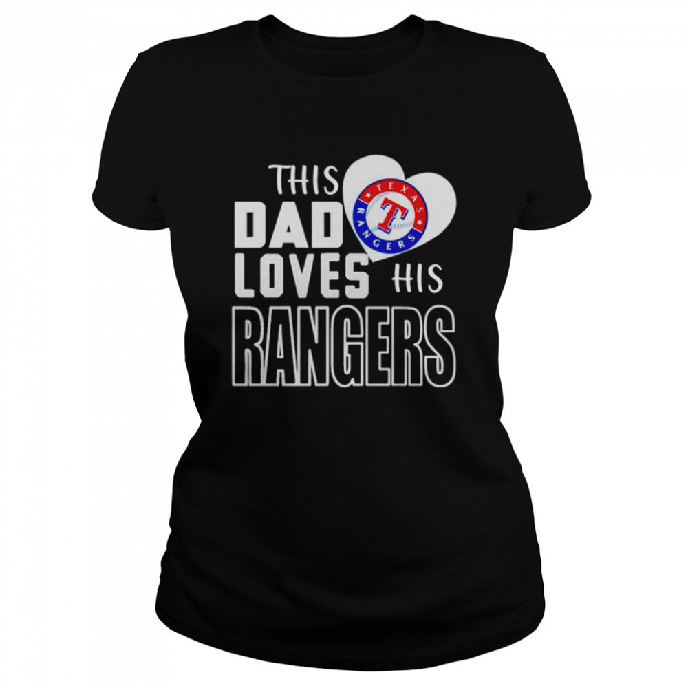 This Daddy loves his Rangers shirt Classic Women's T-shirt