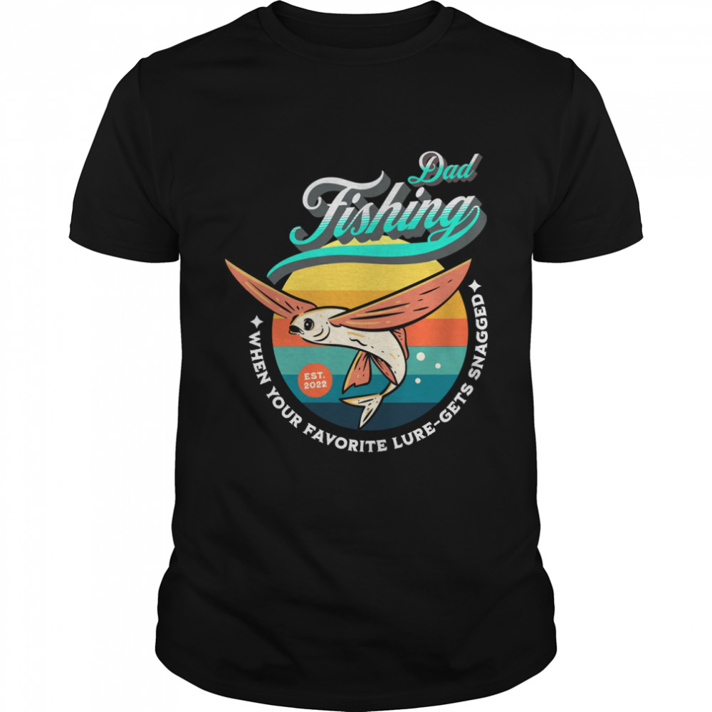 Funny Dad Fishing When Your Favorite Lure Gets Snagged Fish Essential T-Shirt