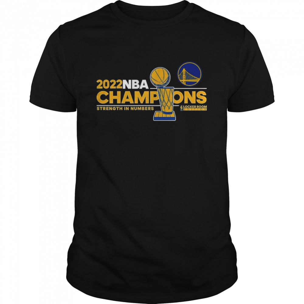 Golden State Warriors 2022 NBA Champions Strength In Numbers Shirt