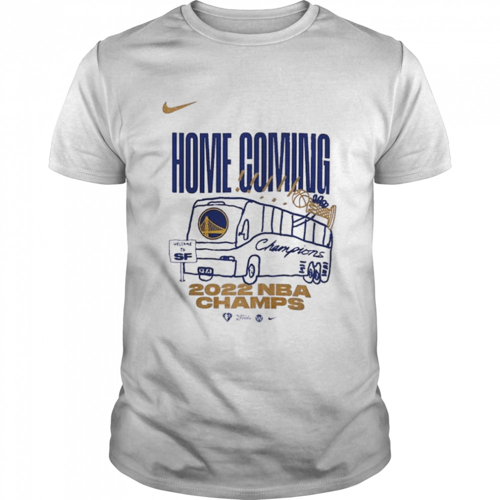 Golden State Warriors Home Coming 2022 NBA Finals Champions Shirt