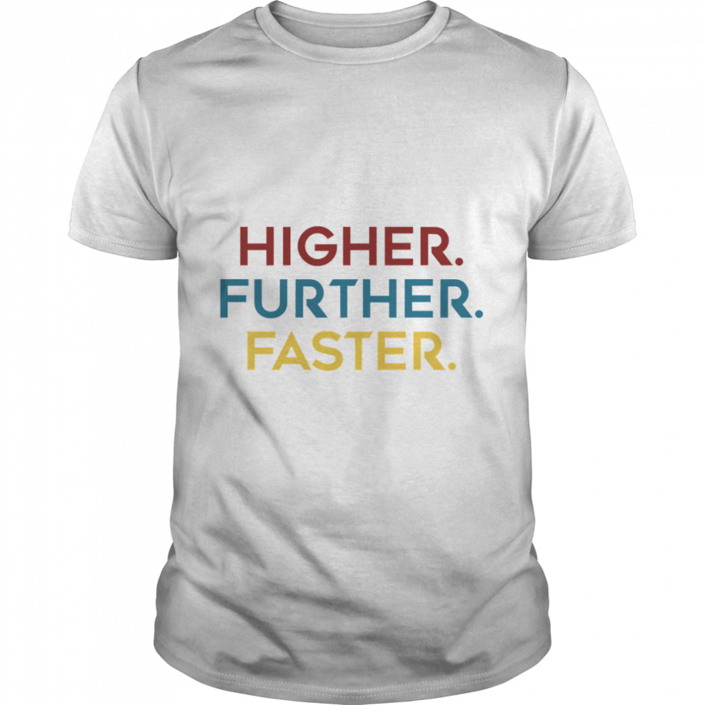 Higher. Further. Faster. Red, Blue and gold text. Essential T-Shirt