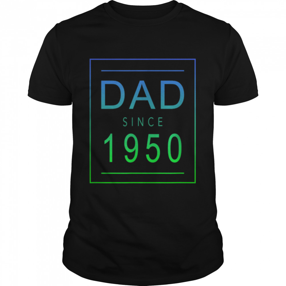 Dad Since - 1950 - 50 - Aesthetic Promoted to Daddy - Father T-Shirt B0B4JYPZ9B
