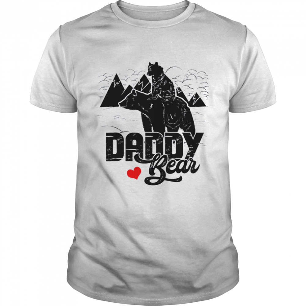 Daddy bear cute baby cub papa dad a pops father’s day cool shirt