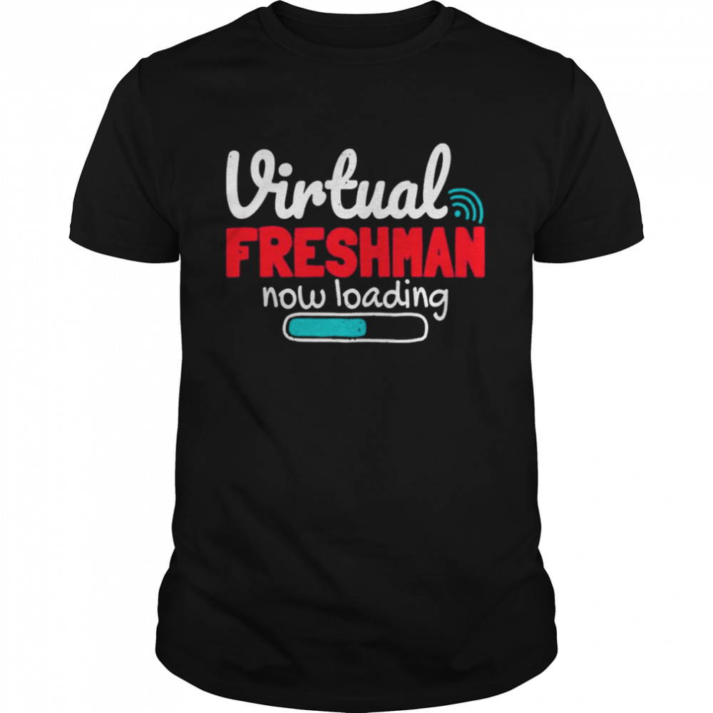 Freshman Now Loading Ninth 9th Grade Virtual Learning  Classic Men's T-shirt
