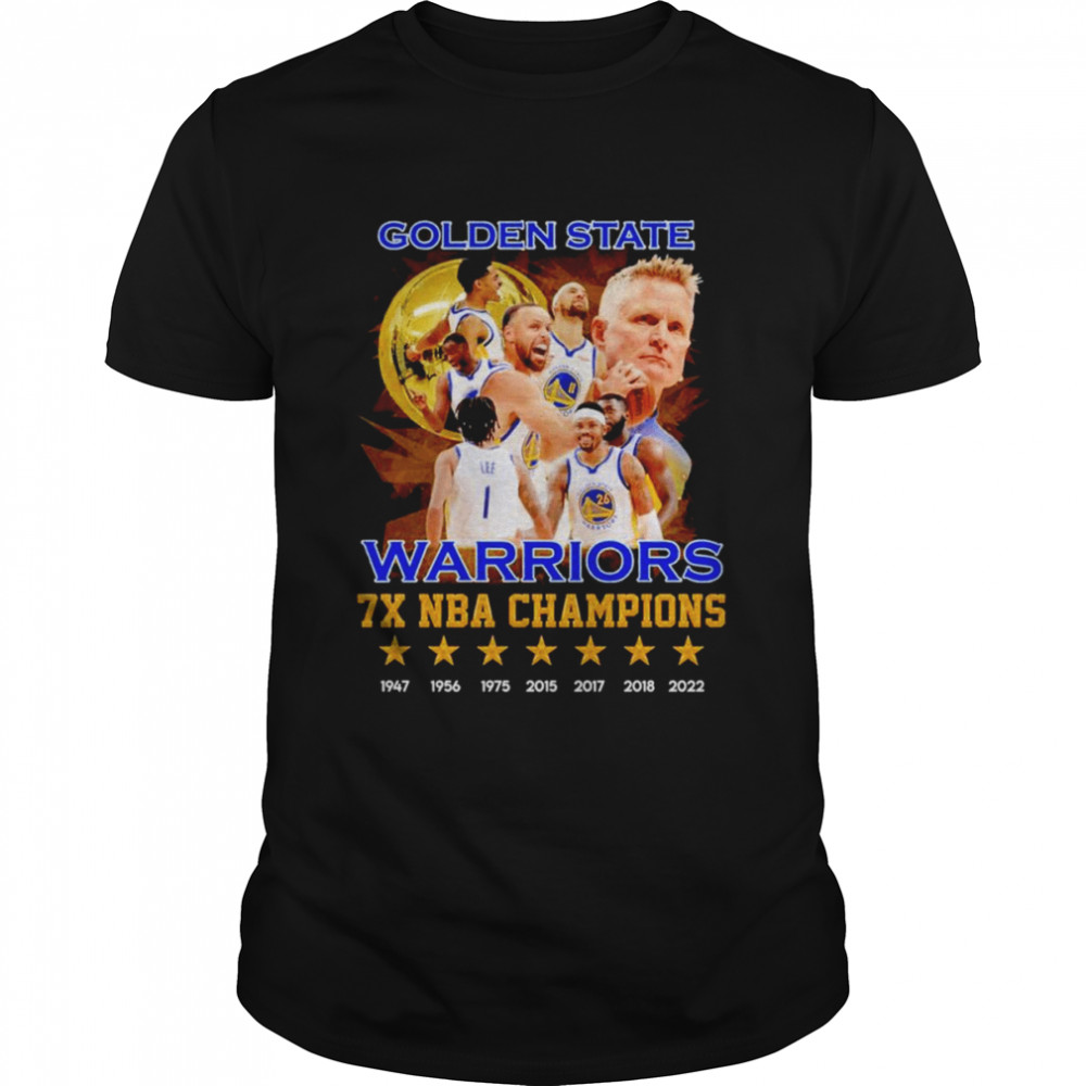 Golden State Warriors 7X Nba Champions 1947 2022 Shirt