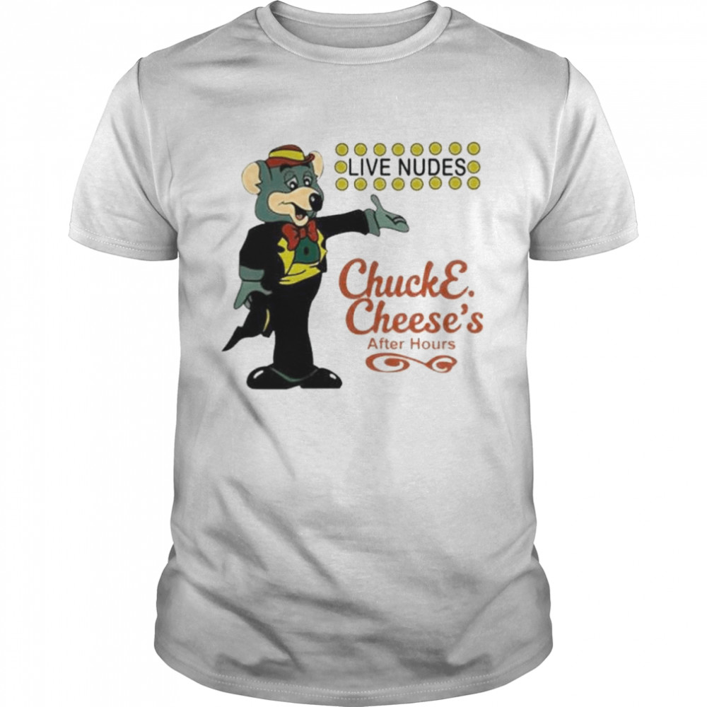 Live nudes chucke cheese’s after hours shirt Classic Men's T-shirt